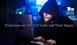 Thejavasea.me AIO-TLP Leaks and Their Impact