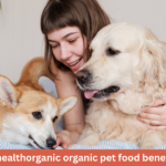 WellHealthOrganic Organic Pet Food Benefits: A Comprehensive Guide